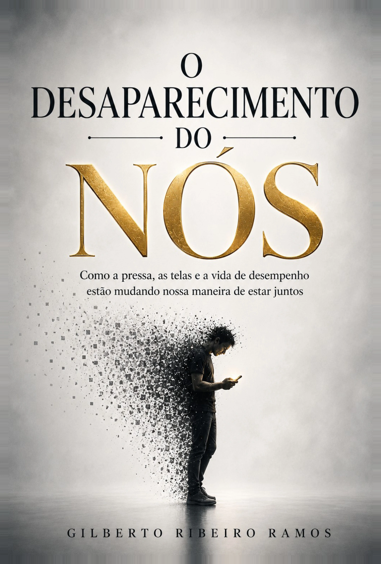 Capa do livro O Desaparecimento do Nós, de Gilberto Ribeiro Ramos